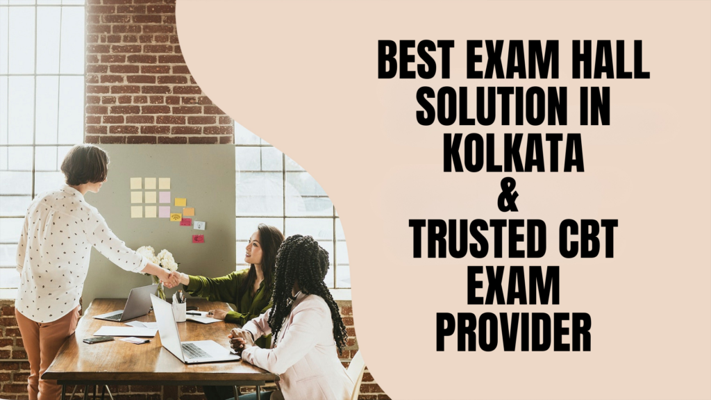 Best Exam Hall Solution in Kolkata