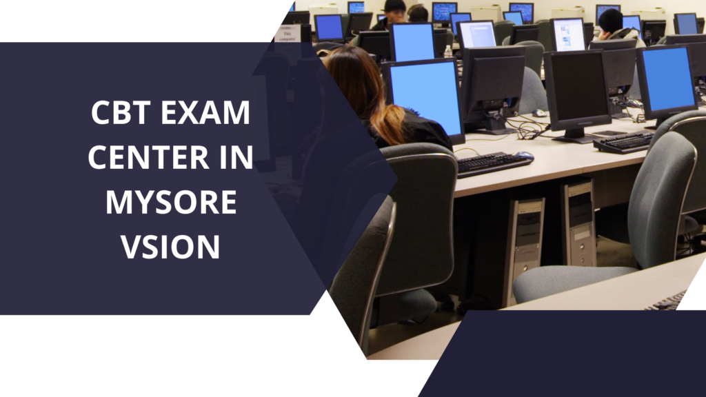 CBT Exam Center in Mysore – VSion