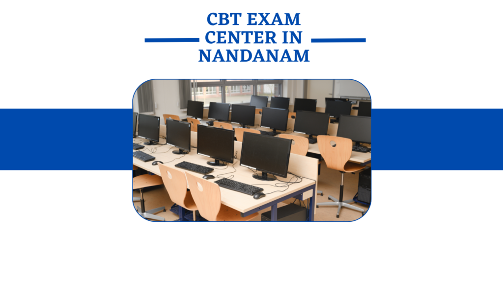 CBT Exam Center in Nandanam VSion