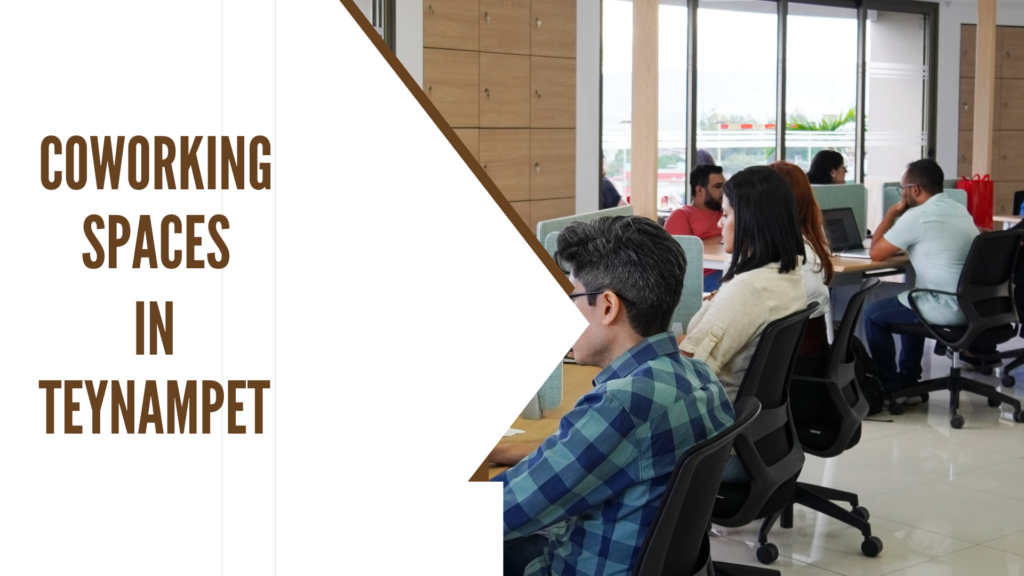 CoworkingSpaceInTeynampet