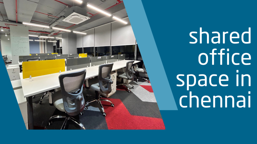 shared office space in chennai