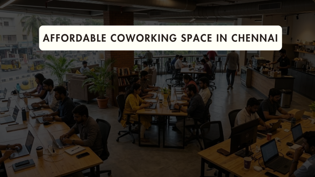 Affordable Coworking Space in Chennai VSion