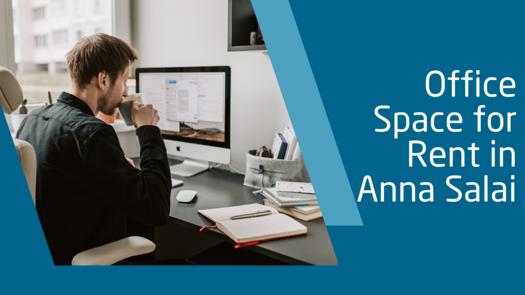 Office Space for Rent in Anna Salai