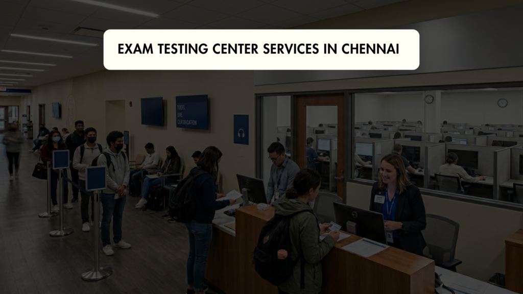 Exam Testing Center Services in Chennai